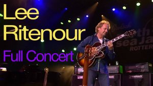 Ли Ритенур Lee Ritenour - Full Concert [HD] ｜ Live at the North Sea Jazz Festival 2009