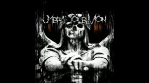 Umbra Oblivion - A new era of darkness (Cry Aloud)