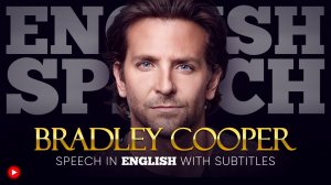 ENGLISH SPEECH - BRADLEY COOPER - A Star is Born (English Subtitles)