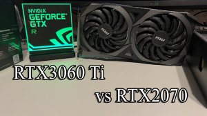 3060ti vs 2070 MSI распаковка и тест в игровых бэнчмарках.mp4