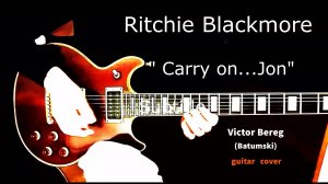 Виктор Берег-Ritchie Blackmore "Carry On Jon "(кавер)