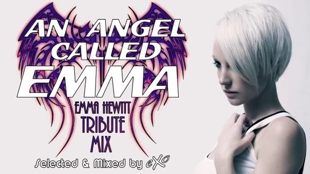 An Angel called Emma (Emma Hewitt Tribute Mix) смотреть онлайн