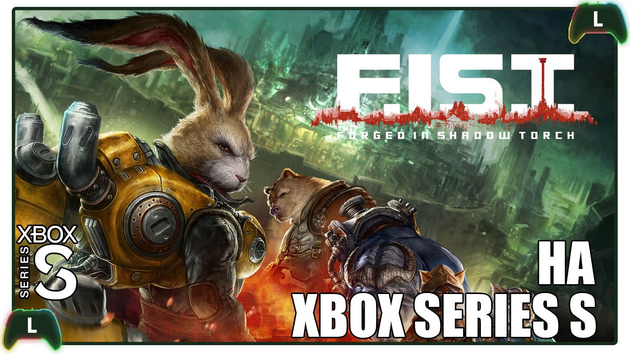 F.I.S.T.Forged In Shadow Torch на Xbox Series | Боевой кролик