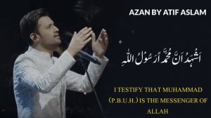 Azan by Atif Aslam #atifaslam