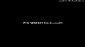 NATHY PELUSO BZRP Music Sessions #36
