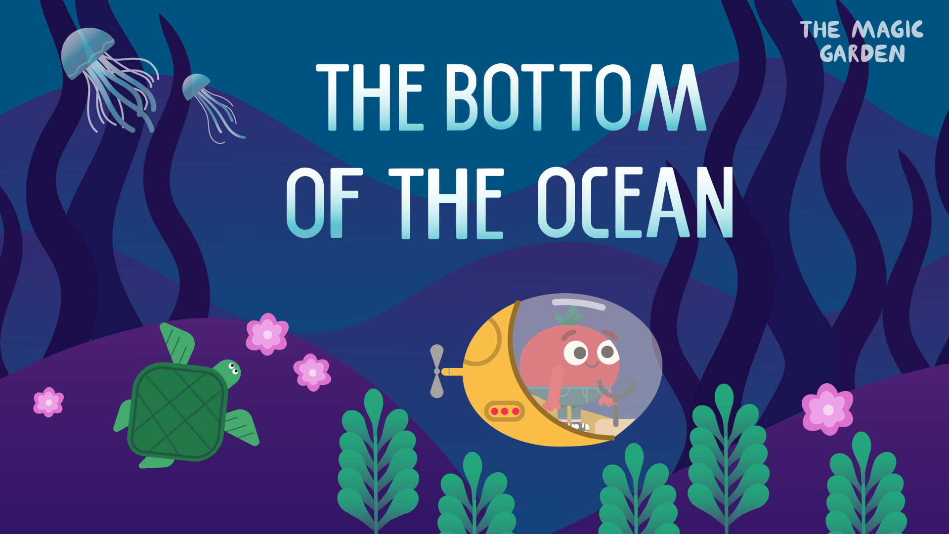Учим английский c Волшебным Садиком | The Bottom of the Ocean | THE MAGIC GARDEN
