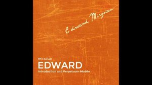 EDWARD MIRZOIAN - INTRODUCTION AND PERPETUUM MOBILE (HD)