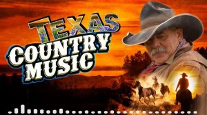 Texas Country Music ? Best Classic Country Song About Texas