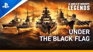 World of Warships Legends - Under the Black Flag   PS5 & PS4 Games