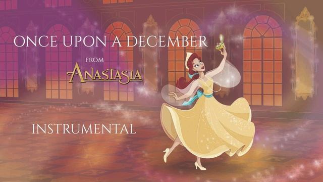Once Upon a December (Instrumental) | Anastasia OST смотреть онлайн