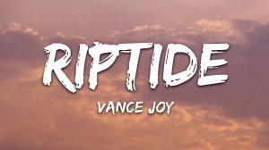 Vance Joy - Riptide (Lyrics / Песня с текстом / Караоке)