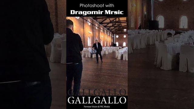 Gallgallo photoshoot med Dragomir Mrsic