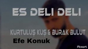Kurtuluş Kuş & Burak Bulut - Es Deli Deli (REMİX)