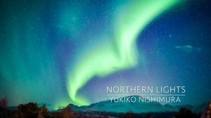 Northern Lights / Yukiko Nishimura