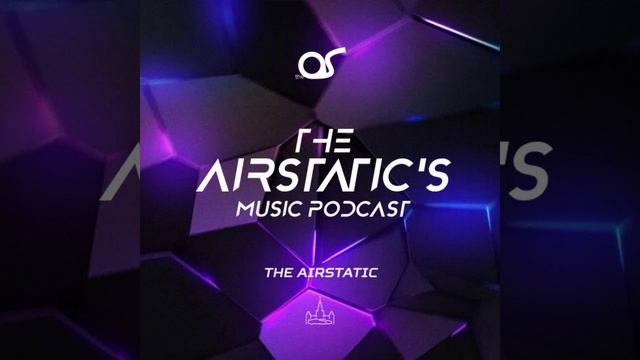 The Airstatic - The Airstatic's Music Podcast #10