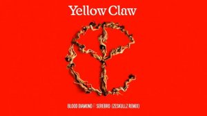 Yellow Claw - Blood Diamond (feat. Serebro) [Zeskullz Remix]