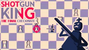 Шахматы с дробовиком [Shotgun King: The Final Checkmate]