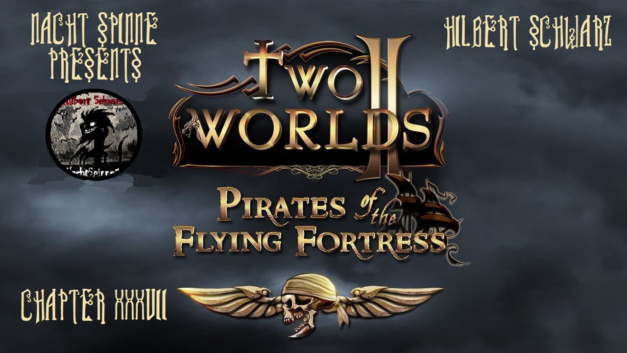 Two Worlds 2 - Часть 37 - Pirates of the Flying Fortress - Часть 7.