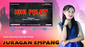 Juragan Empang (Remix) - Aulia Amanda ft NINI PELET ORGEN TUNGGAL