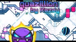 quazillion by Kazey (Easy Demon) | Geometry Dash