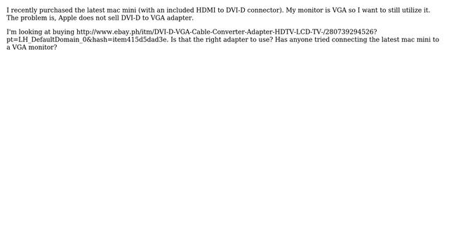 Apple: Has anyone tried to use a VGA monitor to the latest mac mini? смотреть онлайн