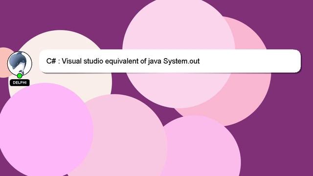 C# : Visual studio equivalent of java System.out смотреть онлайн