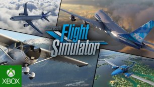 Microsoft Flight Simulator - X019 - Трейлер геймплея