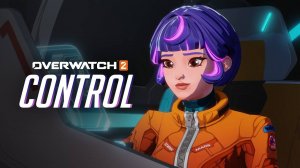 «Control» | Overwatch 2: Juno's Story Trailer | Овервотч 2: История Юноны