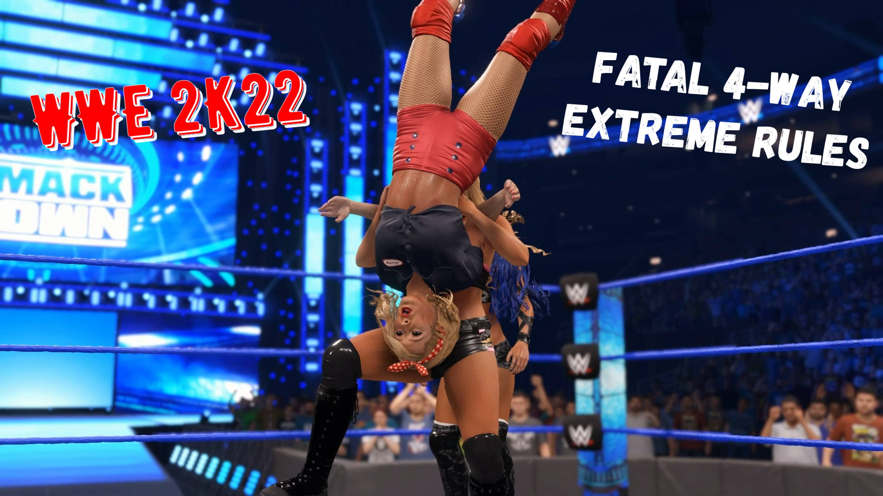 WWE 2K22-FATAL 4-WAY/EXTREME RULES - LACEY EVANS VS ALEXA BLISS VS SASHA BANKS VS TONI STORM