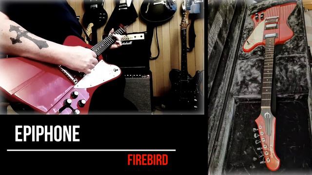 Epiphone Firebird ... Take 2 смотреть онлайн