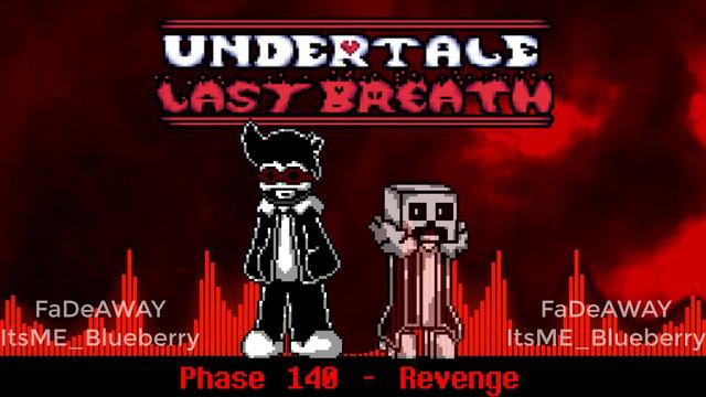 [Undertale: Last Breath - Phase 140] Revenge (A CaptainSparklez Megalo)
