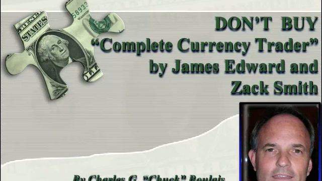 DON'T BUY Complete Currency Trader by James Edward & Zack Smith;Complete Currency Trader REVIEW