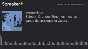 Esteban Granero: Tenemos muchas ganas de conseguir la victora. (hecho con Spreaker)