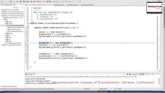 # 121 Implemented classes Enumerator,Iterator,ListIterator | Vector ArrayList List | Java|RedSysTec