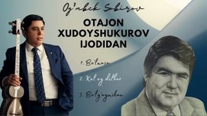 Og'abek Sobirov - ustoz Otajon Xudoyshukurov ijodidan (2-bo'lim)