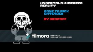 Undertale : A Mirrored Reality - Bone to Pick EXTENDED