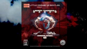 LEEROY THORNHILL & RASCO - ANNIHILATION ( LITTLE ORANGE UA BOOTLEG )
