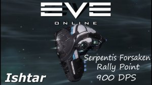 EVE online Ishtar 900-Dps for Serpentis Forsaken Rally Point.