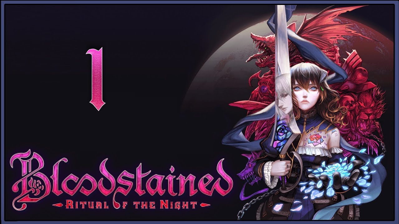 Bloodstained: Ritual of Night ★ Стрим 1 — Путь в замок