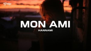 HANNAMI – Mon Ami (Премьера песни, 2024)