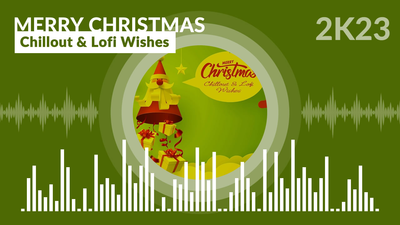 Merry Christmas – Chillout & Lofi Wishes