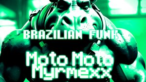 BRAZILIAN PHONK - MOTO MOTO (MYRMEXX) | Official Audio