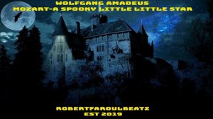 "Wolfgang Amadeus Mozart-A Spooky Little Little Star" - Nostalgic x Quirky x Spooky Orchestral Musi