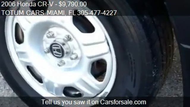 2006 Honda CR-V LX AUTO - for sale in Miami, FL 33147 смотреть онлайн