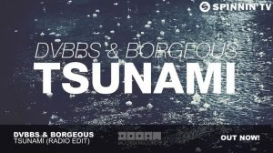 DVBBS & Borgeous - Tsunami (Radio Edit)