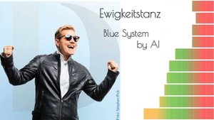 Ewigkeitstanz - Blue System by AI