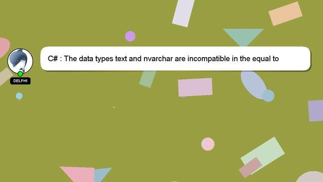 C# : The data types text and nvarchar are incompatible in the equal to operator