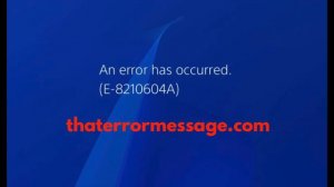 An error has occurred (E-8210604A)