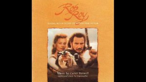 Carter Burwell - Overture: Rob Roy / The Rieving Party - (Rob Roy, 1995)