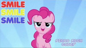 Smile Smile Smile (Piano Rock Cover) - My Little Pony: FiM